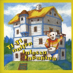 Ti-Ti Nallen talossa tapahtuu