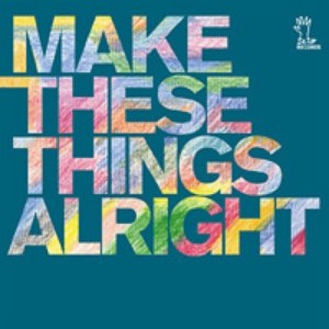 “Make These Things Alright”的封面