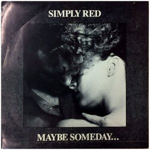 Maybe Someday...
