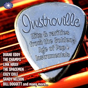 Instroville! Hits & Rarities From The Golden Age Of Pop Instrumentals