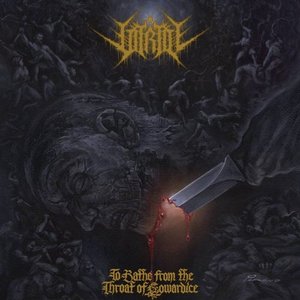 To Bathe From The Throat Of Cowardice [Explicit]