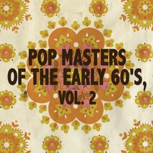 Pop Masters Of The Early 60's, Vol. 2
