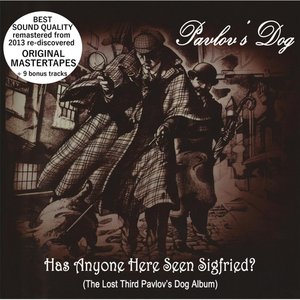 Has Anyone Here Seen Sigfried (Original Mastertapes + Bonus)