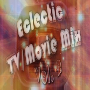 Eclectic TV/Movie Mix Vol. 2