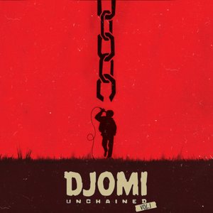 Djomi Unchained, Vol. 1
