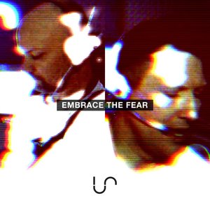 Embrace the Fear