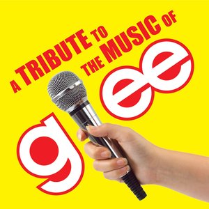 A Tribute To The Music Of Glee