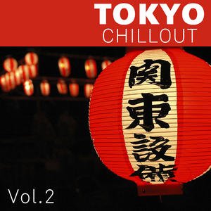 Tokyo Chillout Vol.2