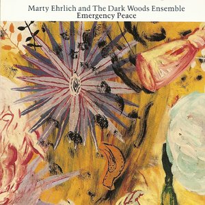 Marty Ehrlich's Dark Woods Ensemble: Emergency Peace
