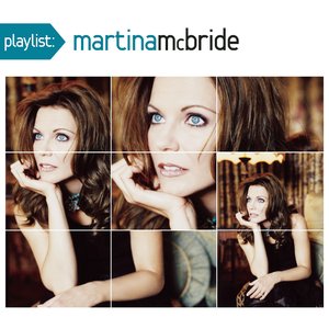 Playlist: The Very Best Of Martina McBride