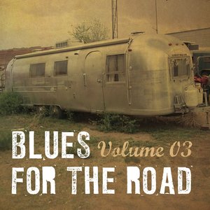 Blues for the Road, Vol. 3