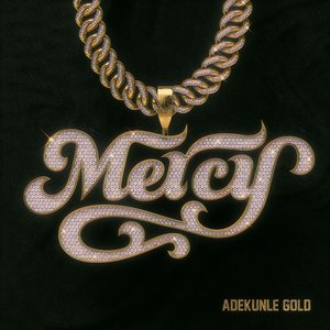 AdeKunle Gold - Mercy - Zortam Music