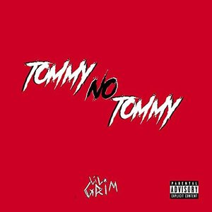 Tommy No Tommy [Explicit]
