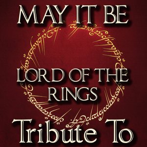 May It Be: Tribute to Lord of the Rings