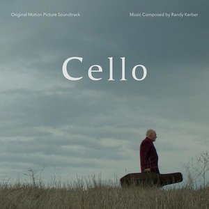 Cello (Original Motion Picture Soundtrack)