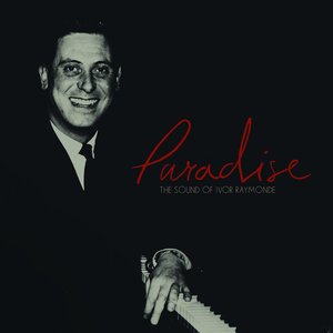 Paradise: The Sound Of Ivor Raymonde