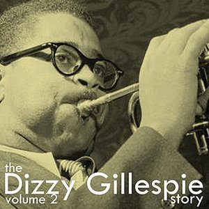 Volume 2 Of The Dizzy Gillespie Story