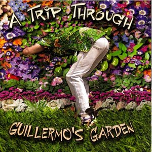A Trip Through Guillermo's Garden