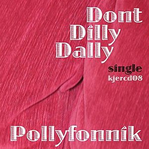 Don't Dilly Dally