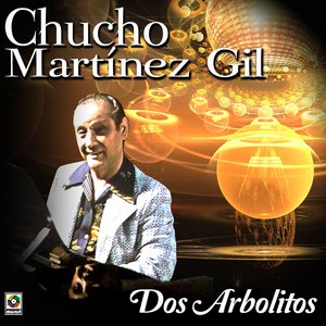 Chucho Martinez Gil-Dos Arbolitos