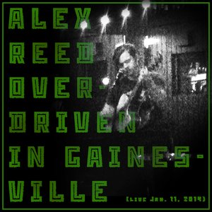Overdriven in Gainesville (Live Jan. 11, 2014)