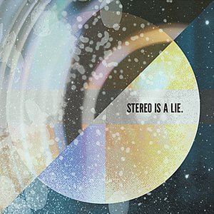 Stereo Is A Lie