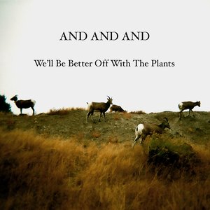 We'll Be Better Off With The Plants
