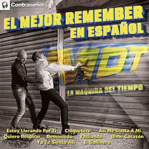 El Mejor Remember en Español (M.D.T.) La Maquina del Tiempo