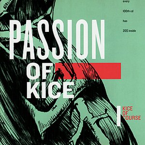 Passion of Kice