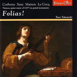 Folias! - Virtuoso guitar music of C17th on period instruments