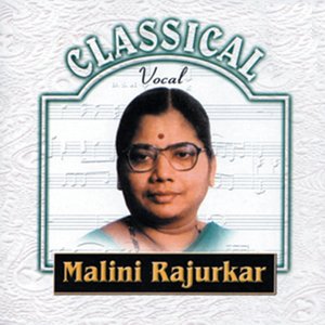 Classical Vocal: Malini Rajurkar