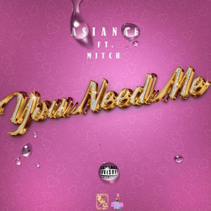YOU NEED ME