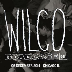 Roadcase 041 / December 6, 2014 / Chicago, IL