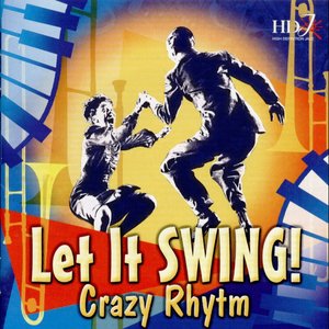 Crazy Rhythm (Let It Swing)