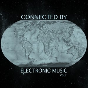Connected By Electronic Music, Vol. 2