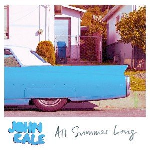 John Cale - All Summer Long Lyrics - Zortam Music