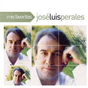 Mis Favoritas: José Luis Perales