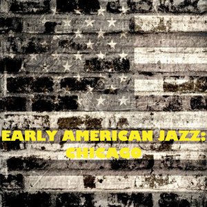 Early American Jazz: Chicago