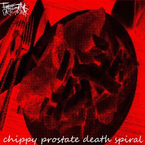 Chippy Prostate Death Spiral
