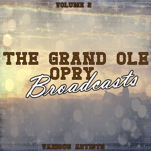 Grand Ole Opry Broadcasts Vol 2