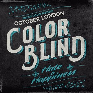 Color Blind: Hate & Happiness