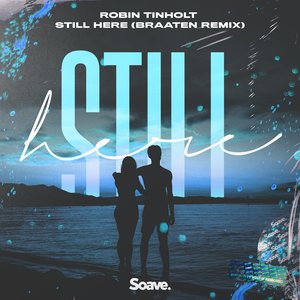 Still Here (Braaten Remix)