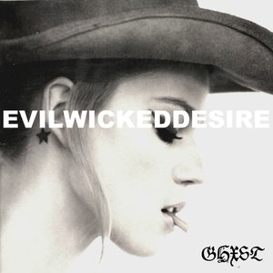 EVILWICKEDDESIRE