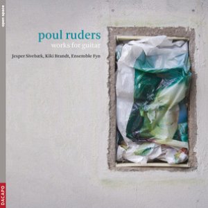 Ruders, P.: Guitar Works - Psalmodies Suite / Chaconne / Jargon