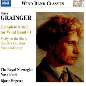 Grainger: Complete Music for Wind Band, Vol. 1