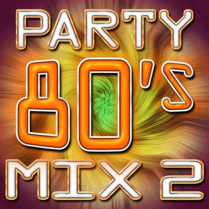 80's Party Mix 2