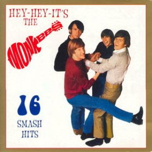 Hey Hey It's The Monkees - 16 Smash Hits