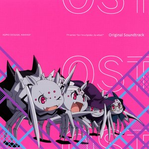 TV series "So I'm a Spider, So what?" Original Soundtrack
