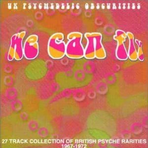 We Can Fly: UK Psychedelic Obscurities 1966-1971 Volume 1