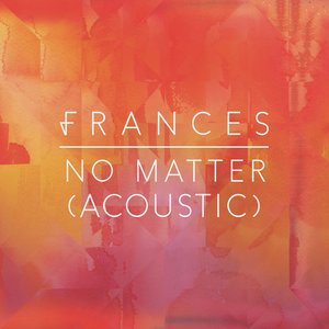 No Matter (Acoustic)